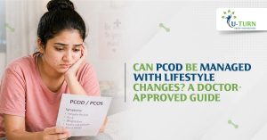 Can PCOD Be Managed With Lifestyle Changes? A Doctor-Approved Guide